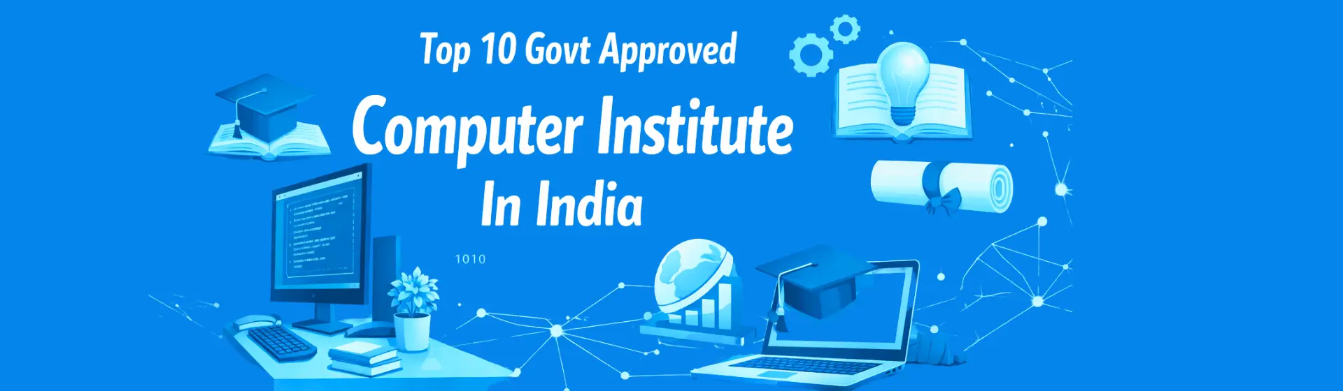 Top 10 Govt Approved Computer Institute In India